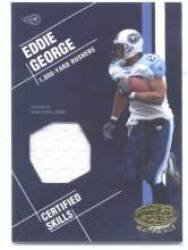 2003 Leaf Certified Materials Certified Skills #CS29 Eddie George - Tennessee Titans (Piece of Authentic Game Worn Jersey - Serial #d to 100)(Football Cards)