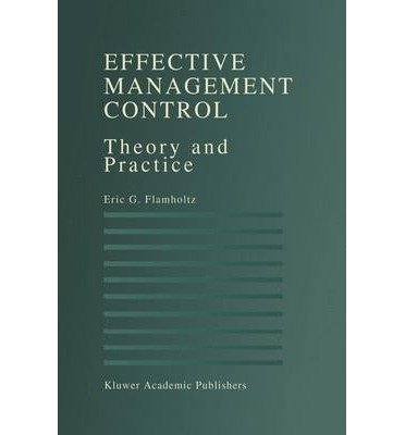 [(Effective Management Control: Theory and Practice )] [Author: Eric G. Flamholtz] [Feb-1996]