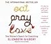 Eat, Pray, Love: One Woman's Search for Everything
