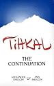 Tihkal: The Continuation