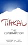 Tihkal: A Continuation