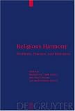 Religious Harmony: Problems, Practice, and Education (Religion and Reason 45)