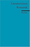 Romantik. Literaturwissen für Schüler