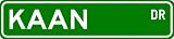 KAAN Street Sign ~ Personalized Family Lastname Sign ~ Gameroom, Basement, Garage Sign Novelty** METAL ALUMINUM