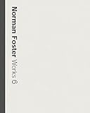 Norman Foster : works. 6