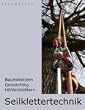Seilklettertechnik: Baumklettern, Geocaching, H�hlenklettern