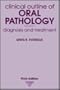 Clinical Outline of Oral Pathology: Diagnosis and Treatment