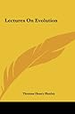 Lectures On Evolution