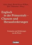 Englisch in der Primarstufe - Chancen und Herausforderungen: Evaluation und Erfahrungen aus der Praxis - 