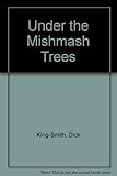 Under the mishmash trees