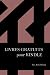 Livres gratuits pour kindle - Comment pouvoir lire presque tous les ebooks (French Edition)