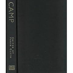 Camp: Queer Aesthetics and the Performing Subject--A Reader