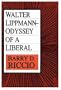 Walter Lippmann: Odyssey of a Liberal