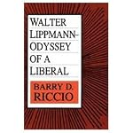 Walter Lippmann: Odyssey of a Liberal book cover