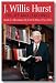 J. WILLIS HURST: HIS LIFE AND TEACHINGS