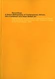 Recordings : a select bibliography of contemporary African, Afro-Caribbean and Asian British art