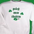 Pog Mo Thoin Irish Sweatshirt