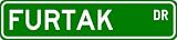 FURTAK Street Sign ~ Personalized Family Lastname Sign ~ Gameroom, Basement, Garage Sign Novelty** ALUMINUM METAL