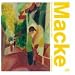 August Macke: Der hellste und reinste Klang der Farbe