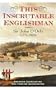 This Inscrutable Englishman Sir John Doy