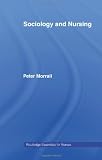 Sociology and Nursing (Routledge Essentials for Nurses)