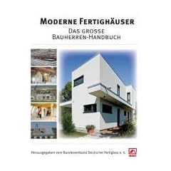 Moderne Fertigh�user: Das gro�e Bauherren-Handbuch