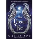 The Dream Thief by  Shana Abe