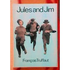 Jules and Jim. / Translated from the French by Nicholas Fry