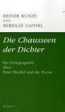 Die Chausseen der Dichter. Ein Zwiegespräch über Peter Huchel und die Poesie