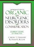 Intorduction to Organic and Neurogenic Disorders of Communication