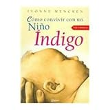 Como Convivir Con Un Nino Indigo/how to Live With a Indigo Child (Investigacion) (Spanish Edition)