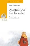 Magali Por Fin Lo Sabe / Magali Finally knows (Sopa De Libros / Books Soup) (Spanish Edition)