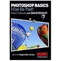 Photoshop Basics: I Can Do That! Video Tutorials with David Rowley