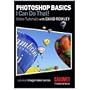 Photoshop Basics: I Can Do That! Video Tutorials with David Rowley
