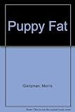 Puppy fat