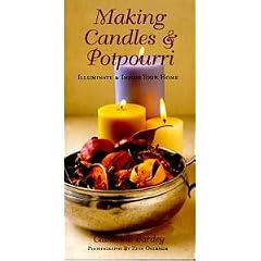 Making Candles and Potpourri