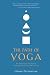 The Path of Yoga: An Essential Guide to Its Principles and Practices