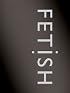 Fetish