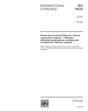 ISO 19438:2003, Diesel fuel and petrol filters for internal combustion engines - Filtration efficiency using particle counting and contaminant retention capacity