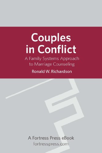 Couples in Conflict: A Family Systems Approach To Marriage Counseling