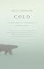 Cold: Adventures in the World's Frozen Places
