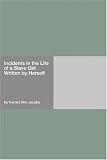 Incidents in the Life of a Slave Girl