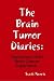 The Brain Tumor Diaries: Impressions of the Brain Cancer Experience.