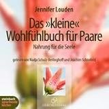 Das kleine Wohlf&uuml;hlh&ouml;rbuch f&uuml;r Paare - Nahrung f&uuml;r die Seele - 1 CD - Jennifer Louden
