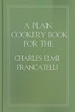 A Plain Cookery Book for the Working Classes