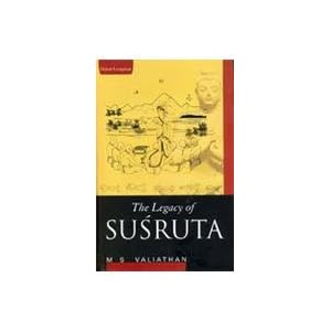 Amazon.com: The Legacy of Susruta (9788125031505): M.S. Valiathan: Books