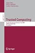 Trusted Computing: Second International Conference, Trust 2009 Oxford, UK, April 6-8, 2009,  Proceedings (Lecture Notes in Computer Science / Security and Cryptology)