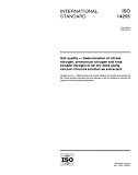 ISO 14255:1998, Soil quality - Determination of nitrate nitrogen, ammonium nitrogen and total soluble nitrogen in air-dry soil using calcium chloride solution as extractant
