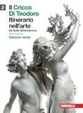 Il cricco di Teodoro. Itinerario nell'arte. Ediz. verde. Con espansione online. Per le Scuole superiori