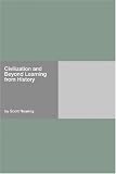 Civilization and Beyond
Learning from History